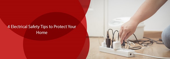 4 Electrical Safety Tips to Protect Your Home